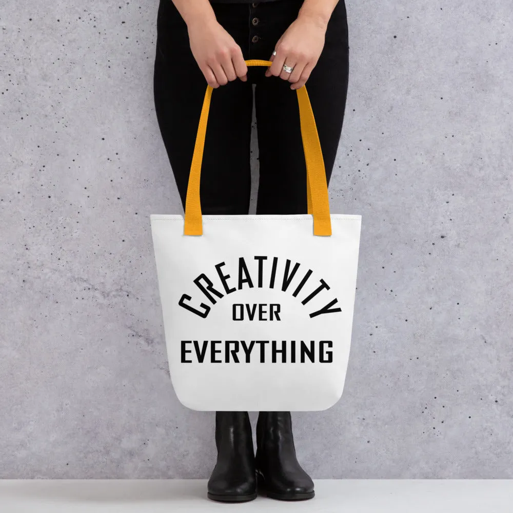 Creativity Over Everything Tote Bag