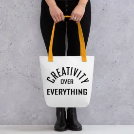 Creativity Over Everything Tote Bag